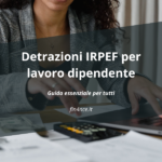 Detrazioni lavoro dipendente. la guida essenziale per tutti