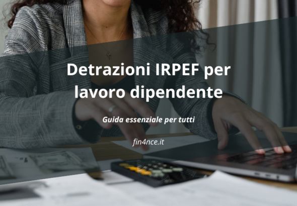 Detrazioni lavoro dipendente. la guida essenziale per tutti